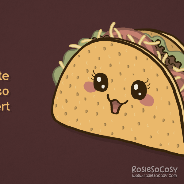 A desktop wallpaper with a cute taco on it. Next to it, it says 'cute taco alert'